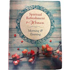 Spiritual Refreshment for Women: Morning & Evening by Barbour Publishing